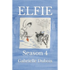 Elfie: Season 4 - Paperback