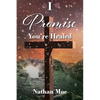 I Promise You're Healed - Paperback