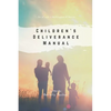Children's Deliverance Manual - Paperback