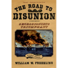 The Road to Disunion, Volume 2: Secessionists Triumphant, 1854-1861 - Paperback