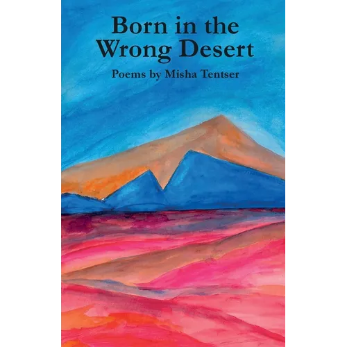 Born in the Wrong Desert - Paperback