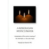 A Rosicrusian Mystic's Prayer: interpretation of the esoteric meanings of The 23rd Psalm and The Lord's Prayer - Paperback