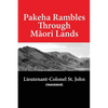 Pakeha Rambles Through Maori Lands - Paperback