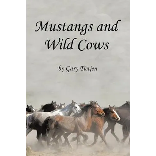 Mustangs and Wild Cows - Paperback