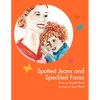 Spotted Jeans and Speckled Faces - Paperback