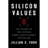 Silicon Values: The Future of Free Speech Under Surveillance Capitalism - Paperback