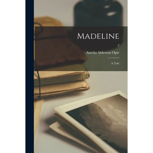 Madeline: a Tale; 2 - Paperback