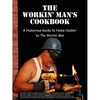 The Workin' Man's Cookbook - Paperback