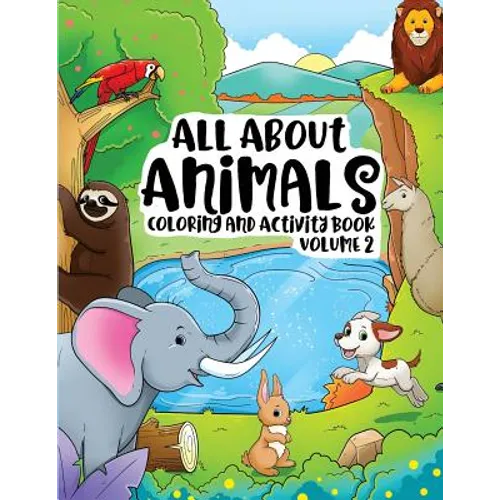All About Animals Coloring Books for Kids & Toddlers Children Children Activity Books for Kids Ages 2-4, 4-8, Boys, Girls Fun Early Learning, Relaxati - Paperback