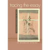 Tracing the Essay: Through Experience to Truth - Paperback