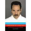 Confessions of a Soup Nazi: An Adventure in Acting and Cooking - Paperback