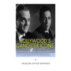 Hollywood's Gangster Icons: The Lives and Careers of Humphrey Bogart, James Cagney, and Edward G. Robinson - Paperback