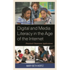 Digital and Media Literacy in the Age of the Internet: Practical Classroom Applications - Paperback