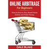 Online Arbitrage For Beginners: How to Source, Buy, Resell Items Online and Make Money - Paperback