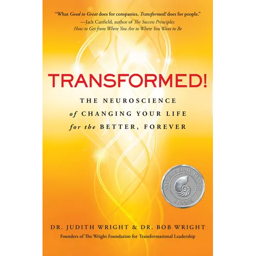 Transformed!: The Neuroscience of Changing Your Life for the Better, Forever - Paperback