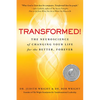 Transformed!: The Neuroscience of Changing Your Life for the Better, Forever - Paperback