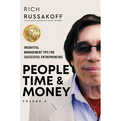 People Time & Money Volume 2: Insightful Management Tips for Successful Entrepreneurs - Paperback