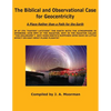 The Biblical and Observational Case for Geocentricity - Paperback