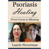 Psoriasis Healing: From Curse to Blessing - Paperback