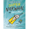 Super Narwhal and Jelly Jolt - Hardcover