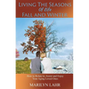 Living the Seasons of Life - Fall and Winter - Paperback