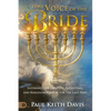 The Voice of the Bride: Entering Our Identity, Anointing, and Kingdom Purpose for the Last Days - Paperback