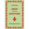 Adolph Saphir, CHRIST AND THE SCRIPTURES - Paperback