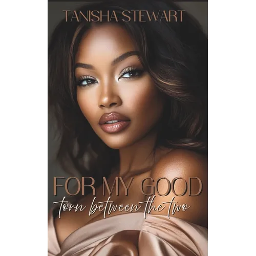 For My Good: Torn Between The Two - Paperback
