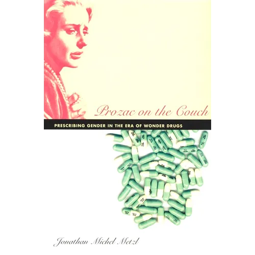 Prozac on the Couch: Prescribing Gender in the Era of Wonder Drugs - Paperback