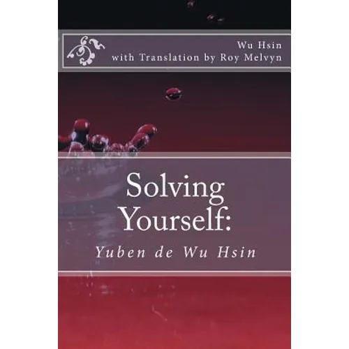 Solving Yourself: Yuben de Wu Hsin - Paperback