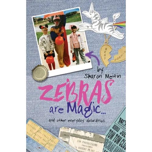Zebras are Magic...: and other everyday absurdities - Paperback