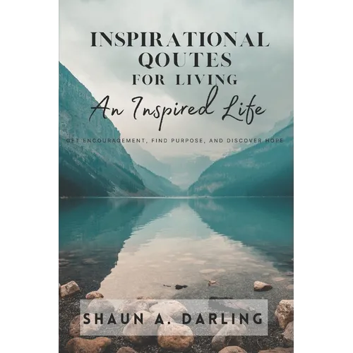 Inspirational Quotes for Living an Inspired Life - Paperback