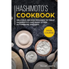 Hashimoto's Cookbook: Main Course - Delicious Recipes Designed to Treat Hashimoto's and Many Other Autoimmune Diseases(aip & Thyroid Effective Approac - Paperback