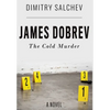 James Dobrev: The Cold Murder - Hardcover