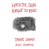When the Sun Forgot to Rise - Hardcover