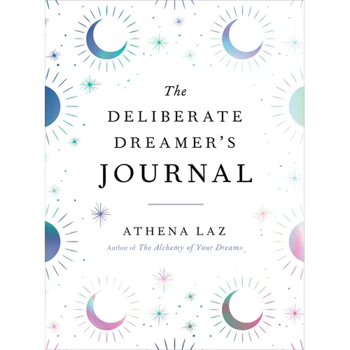 The Deliberate Dreamer's Journal - Paperback