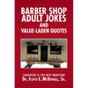 Barber Shop Adult Jokes and Value-Laden Quotes: Laughter is the Best Medicine - Paperback
