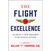 The Flight to Excellence: Soaring to New Heights in Business and Life - Hardcover