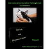 Cat Talk and Groomers' Hands: Feline Body Language and Handling Skills - Paperback