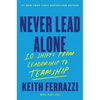 Never Lead Alone: 10 Shifts from Leadership to Teamship - Hardcover