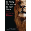 So Many Christians, So Few Lions: Is There Christianophobia in the United States? - Hardcover
