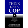 Think like a Cop: Strategies to Keep You and Your Family Safe - Paperback