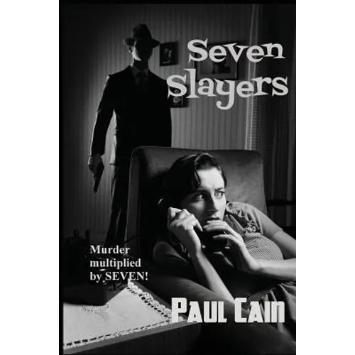 Seven Slayers: Classic Hardboiled Crime Stories - Paperback