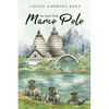 He Went With Marco Polo: A Story of Venice and Cathay - Paperback