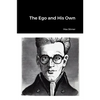 The Ego and His Own - Paperback