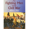 The Fighting Men of the Civil War - Paperback