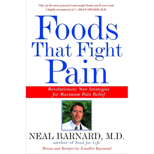 Foods That Fight Pain: Revolutionary New Strategies for Maximum Pain Relief - Paperback