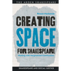 Creating Space for Shakespeare: Working with Marginalized Communities - Paperback