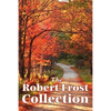 The Robert Frost Collection: A Collection of America's Most Beloved Poems - Paperback