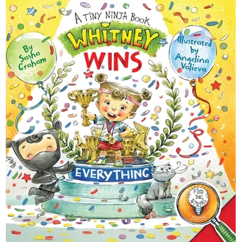 Whitney Wins Everything: A Tiny Ninja Book - Hardcover